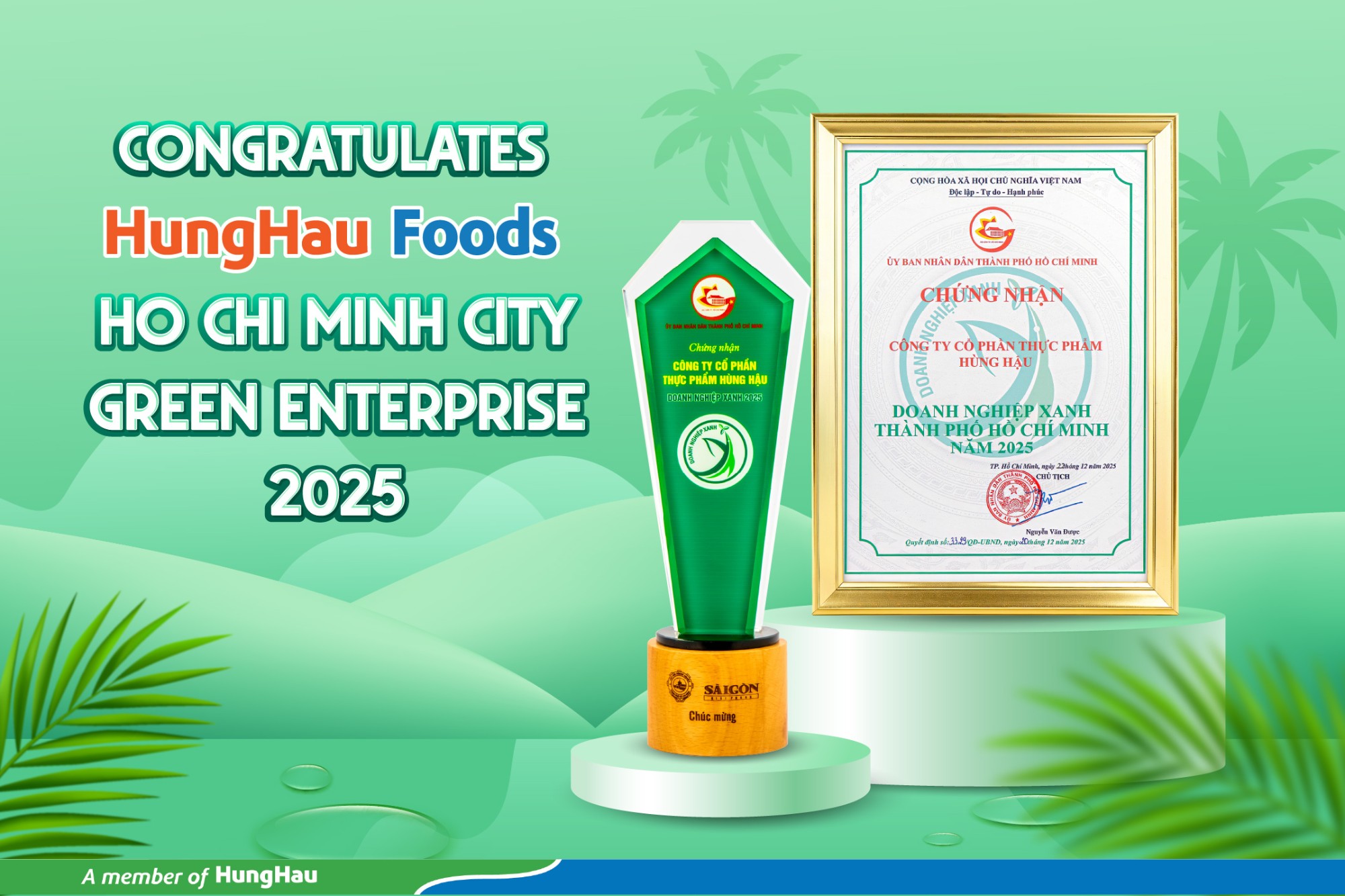 CONGRATULATIONS TO HUNGHAU FOODS ON ACHIEVING THE “HO CHI MINH CITY GREEN ENTERPRISE 2025”