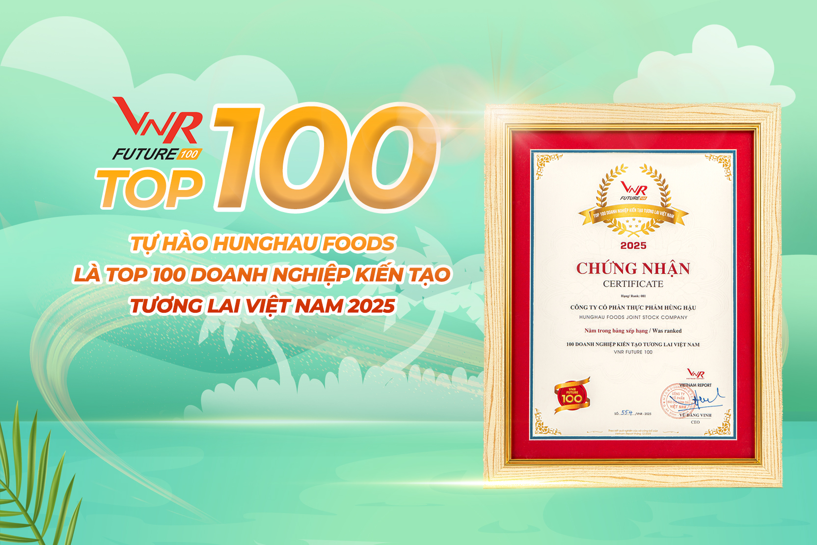 COMOON CHÚC MỪNG HUNGHAU FOODS ĐƯỢC VINH DANH TOP 100 DOANH NGHIỆP KIẾN TẠO TƯƠNG LAI VIỆT NAM 2025