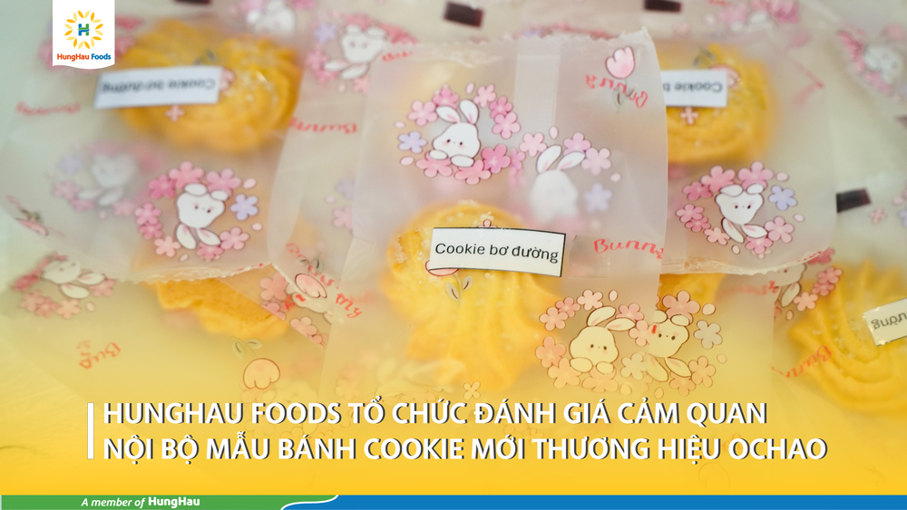 HFB TỔ CHỨC ĐÁNH GIÁ CẢM QUAN NỘI BỘ BÁNH COOKIE MỚI MANG NHÃN HIỆU OCHAO