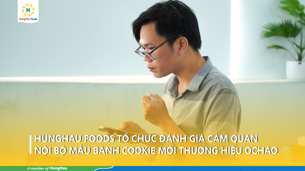 HFB TỔ CHỨC ĐÁNH GIÁ CẢM QUAN NỘI BỘ BÁNH COOKIE MỚI MANG NHÃN HIỆU OCHAO