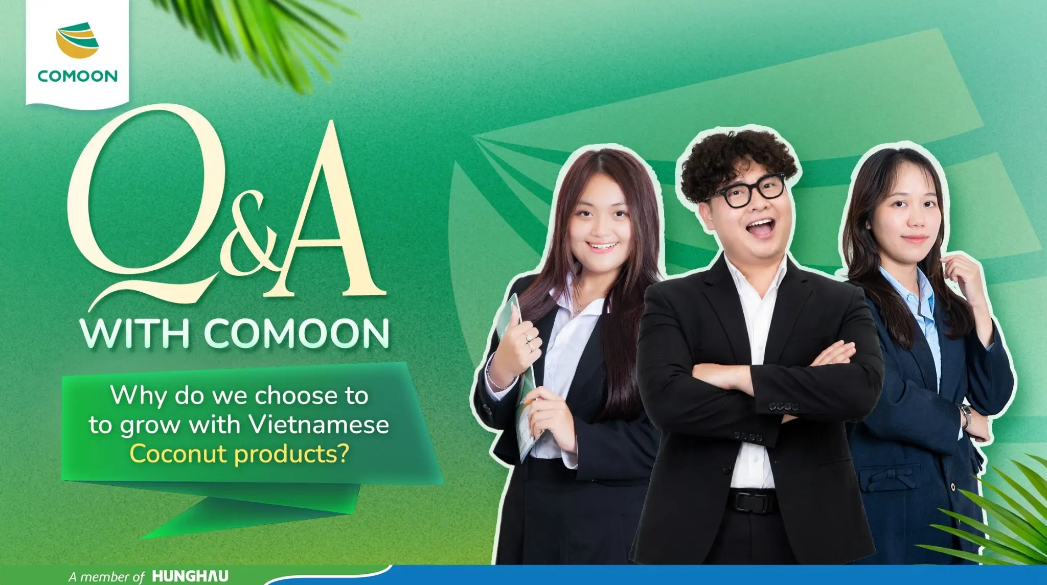 Q&A WITH COMOON: WHY DO WE CHOOSE TO GROW WITH VIETNAMESE COCONUT PRODUCTS?