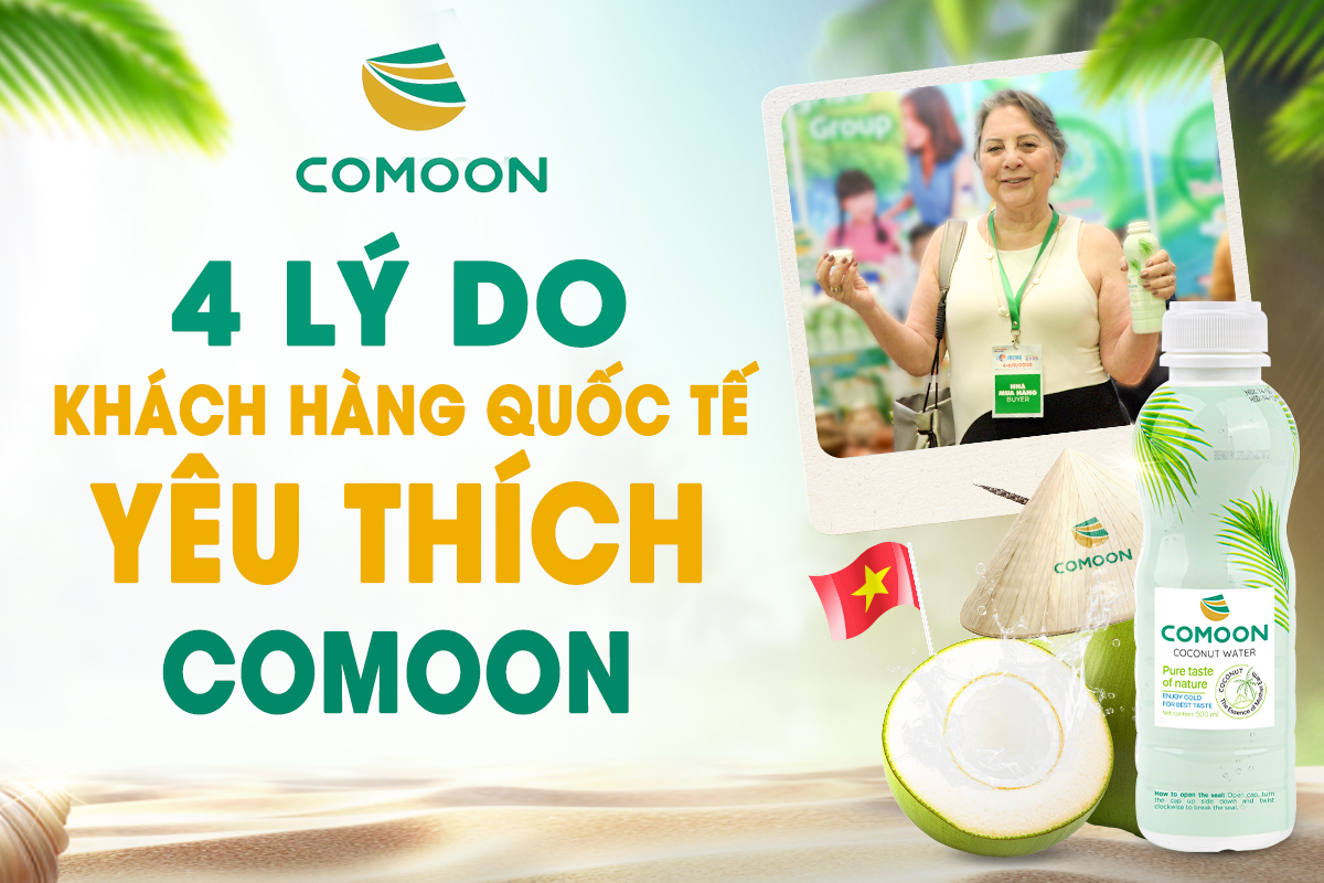 04 LÝ DO NƯỚC DỪA TƯƠI COMOON ĐƯỢC NHIỀU KHÁCH HÀNG QUỐC TẾ YÊU THÍCH