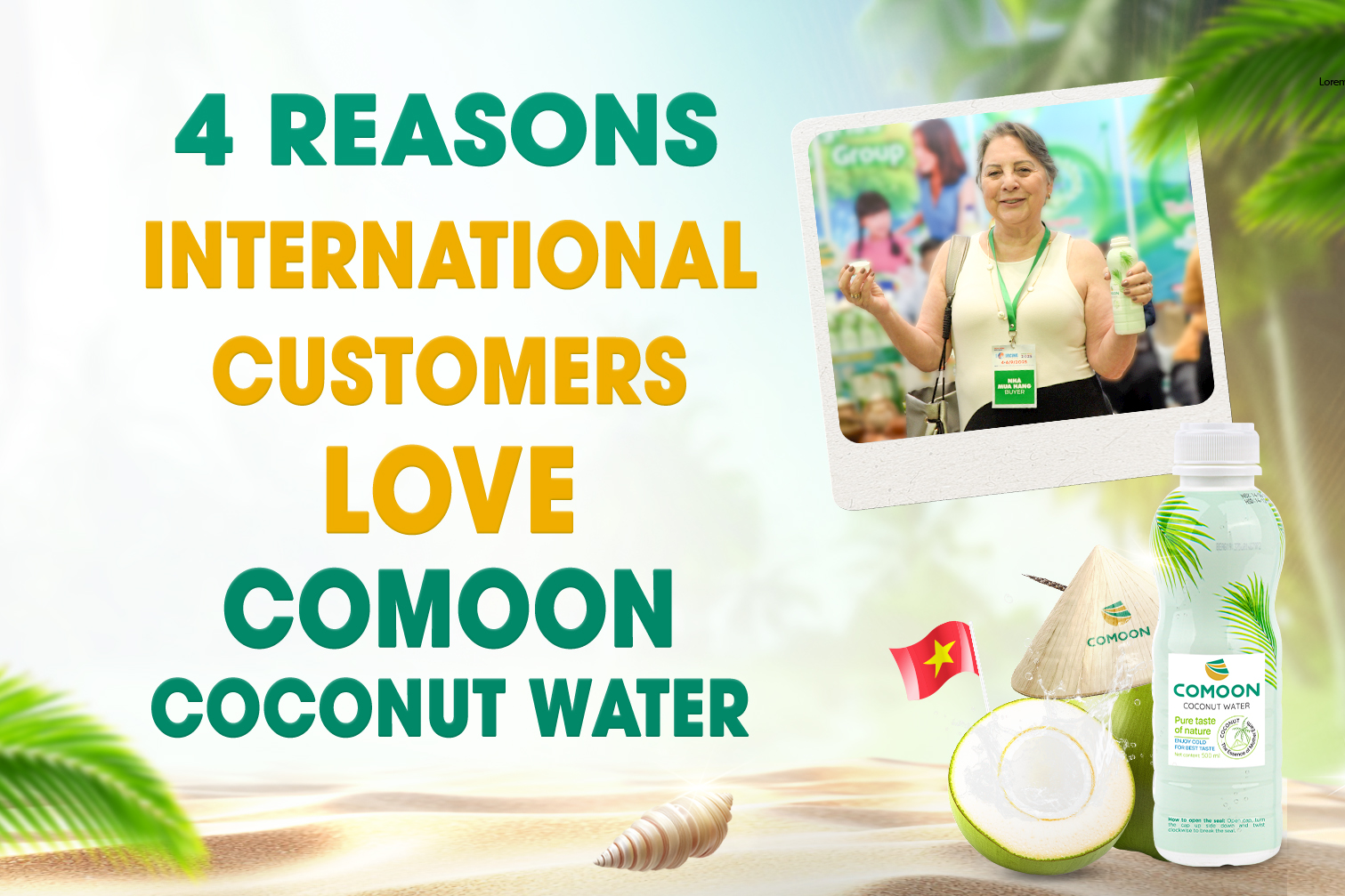 04 REASONS INTERNATIONAL CUSTOMERS LOVE COMOON FRESH COCONUT WATER